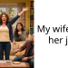 My wife quit her job
