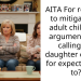 AITA For refusing to mitigate my adult children’s arguments and calling my daughter childish for expecting me to?