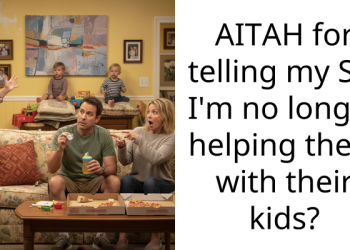 AITAH for telling my SIL I’m no longer helping them with their kids?