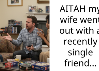 AITAH my wife went out with a recently single friend…