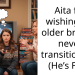 Aita for wishing my older brother never transitioned ? (He’s FTM)