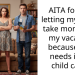 AITA for not letting my sister take money for my vacation because she needs it for child care?