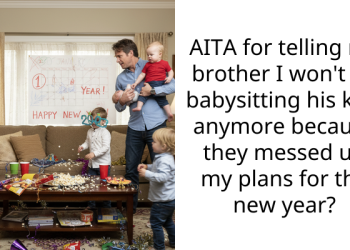 AITA for telling my brother I won’t be babysitting his kids anymore because they messed up my plans for the new year?