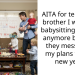 AITA for telling my brother I won’t be babysitting his kids anymore because they messed up my plans for the new year?