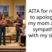 AITA for refusing to apologize for my mom and not sympathizing with my siblings?