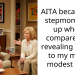 AITA because my stepmom blew up when I compared her revealing clothes to my mom’s modest style?