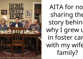 AITA for not sharing the story behind why I grew up in foster care with my wife’s family?