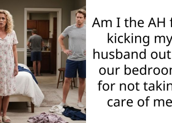 Am I the AH for kicking my husband out of our bedroom for not taking care of me