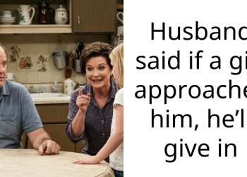 Husband said if a girl approaches him, he’ll give in