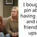 I bought a pin about having an ed and my friend got upset