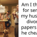 Am I the AH for serving my husband divorce papers after he cheated?