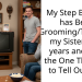 My Step Brother has Been Gr****ng/Touching my Sister for 7 years and I am the One That Has to Tell Our Dad