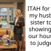 ITAH for telling my husband’s sister to stop showing up at our house just to judge me?