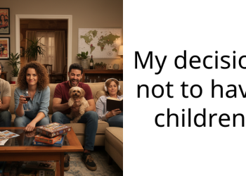 My decision not to have children