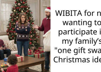 WIBITA for not wanting to participate in my family’s “one gift swap” Christmas idea?