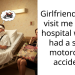 Girlfriend didn’t visit me at the hospital when I had a scary motorcycle accident.