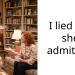I lied but she admitted