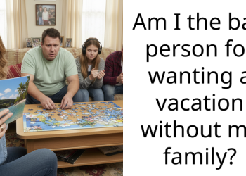 Am I the bad person for wanting a vacation without my family?