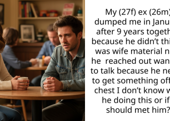 My (27f) ex (26m) dumped me in January after 9 years together because he didn’t think i was wife material now he reached out wanting to talk because he needs to get something off his chest I don’t know why he doing this or if I should met him?