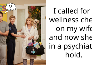 I called for a wellness check on my wife and now she is in a psychiatric hold.