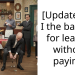 [Update] Am I the bad guy for leaving without paying?