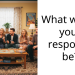 What would your response be?