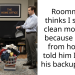 Roommate thinks I should clean more just because I work from home, I told him I’m not his backup mom.