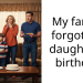 My family forgot my daughter’s birthday