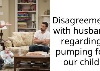 Disagreement with husband regarding pumping for our child