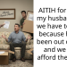 AITIH for telling my husband that we have to move because he had been out of work and we can’t afford the place?