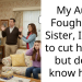 My Aunt Fought My Sister, I want to cut her off but don’t know how.