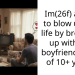 Im(26f) about to blow up my life by breaking up with my boyfriend(28m) of 10+ years.