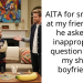 AITA for snapping at my friend after he asked an inappropriate question about my short boyfriend?