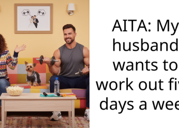 AITA: My husband wants to work out five days a week