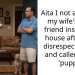 Aita I not allowing my wife’s best friend inside my house after she disrespected me and called me a ‘puppy’