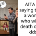 AITA for saying this to a woman who wished death on my kids?