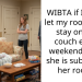 WIBTA if I didn’t let my roommate stay on the couch every weekend while she is subletting her room?