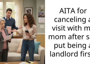 AITA for canceling a visit with my mom after she put being a landlord first?