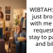 WIBTAH: My gf just broke up with me and is requesting I stay to pay rent and bills….