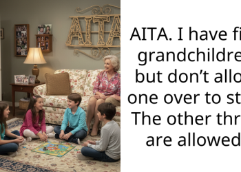 AITA. I have five grandchildren but don’t allow one over to stay. The other three are allowed.
