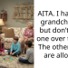 AITA. I have five grandchildren but don’t allow one over to stay. The other three are allowed.