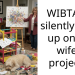 WIBTA if I silently gave up on my wife’s projects?