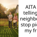 AITA for telling my neighbors to stop picking my fruit?