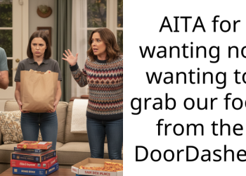 AITA for wanting not wanting to grab our food from the DoorDasher?