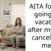 AITA for still going on vacation after my wife cancels on me?
