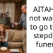 AITAH for not wanting to go to my stepdad’s funeral?