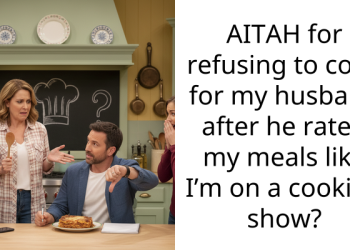 AITAH for refusing to cook for my husband after he rated my meals like I’m on a cooking show?