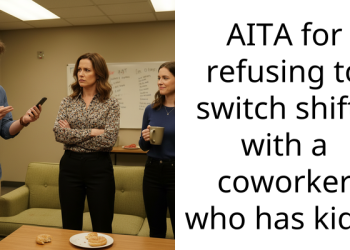 AITA for refusing to switch shifts with a coworker who has kids?