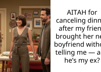 AITAH for canceling dinner after my friend brought her new boyfriend without telling me — and he’s my ex?