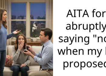 AITA for abruptly saying “no” when my bf proposed